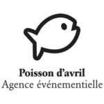 poisson d'avril agence évènementielle au Bourget Du Lac en partenariat avec Pure Pulpe Dj Mix et Percussion